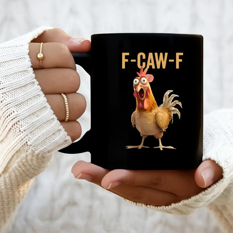 🔥 F-Caw-F Funny Chicken Mug